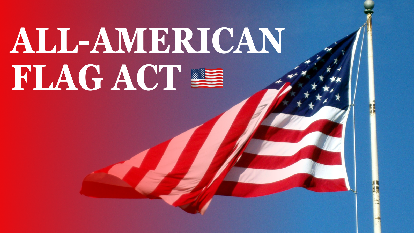 All-American Flag Act