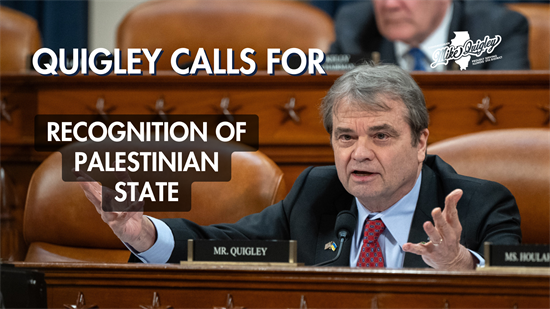 Quigley Calls for Recognition of a Palestinian State